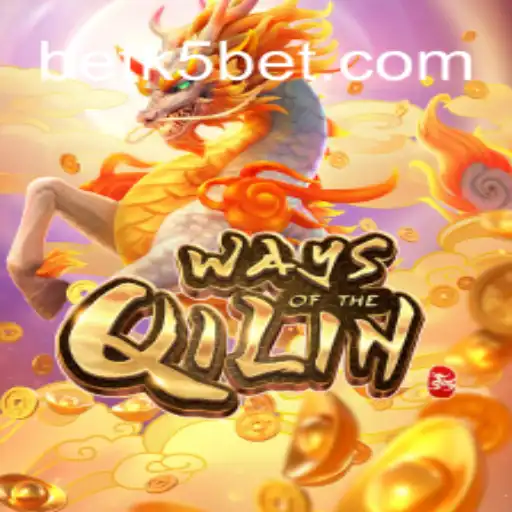 Exploring the Exciting World of WaysoftheQilin and K5BET