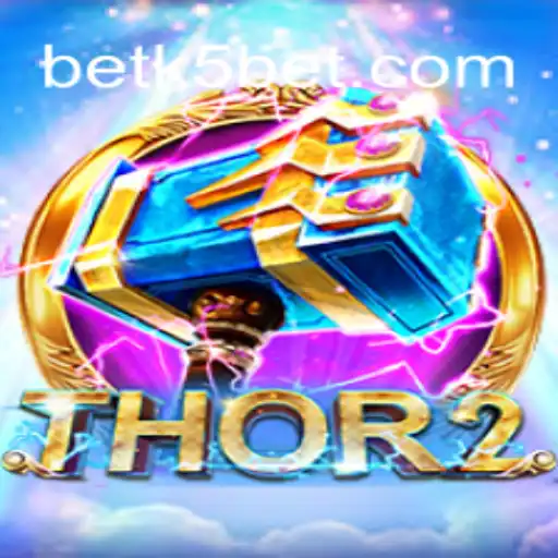 Discover the Exciting World of Thor2 with K5BET
